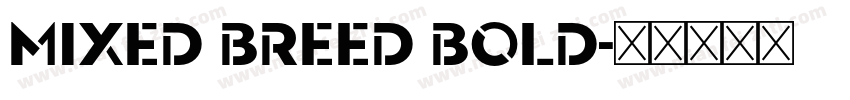 Mixed Breed Bold字体转换
